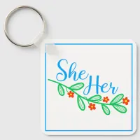 She Her in Flowers Keychain