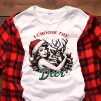 I Choose the Deer Funny Christmas Tri-Blend Shirt