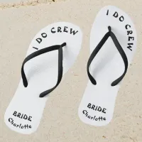 I Do Crew Black And White Bachelorette Bride Name Flip Flops