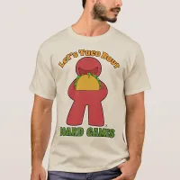 Funny Taco Bout Board Games Meeple Art T-Shirt