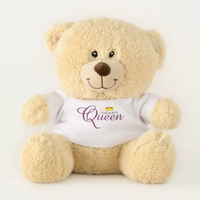 Funny Drama Queen with Royal Crown Teddy Bear