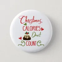 christmas calories dont count funny holiday quote pinback button