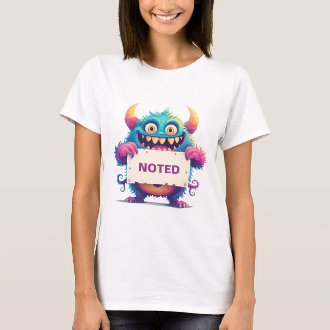 Noted Sign Funny Monster T-Shirt