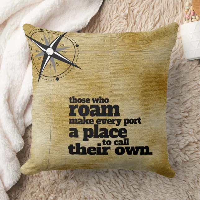 Inspirational Those Who Roam ... Throw Pillow