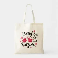 Baby its cold outside cute mittens winter tote bag