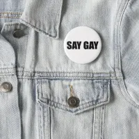 Say Gay Pro-LGBTQ Button