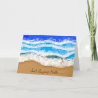 Just Saying Hi, Waves on a Sandy Beach   Card