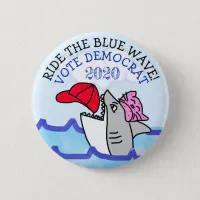 Ride the Blue Way Pro Democrat Anti Trump Button