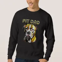 Pit Bull Dad | Dog Lover's  Sweatshirt