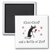 Chin Chin and a Bottle of Zin Funny Wine Cat Magnet