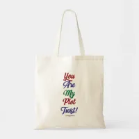 You Are My Plot Twist Fun Reading Motto Tote Bag