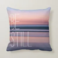 Ocean Beach at Twilight with Be Still Verse Throw Pillow