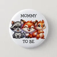 Mommy To Be | Woodland Creatures Baby Shower Button