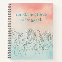 Do Not Have To Be Good Peach & Blue Pastel Journal