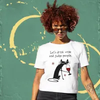 Drink Wine Judge People Funny Quote with Cat T-Shirt