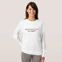 Did You See Rachel Last Night? Maddow Fan T-Shirt