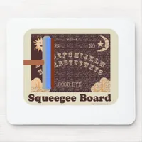 So Freaky Squeegee Board Mouse Pad