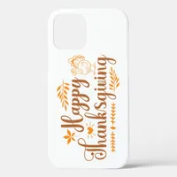 Happy Thanksgiving iPhone 12 Case