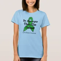 Be Stronger than the Disease Lyme Awareness T-Shirt