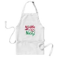 naughty is the new nice adult apron