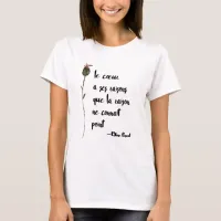 Le Coeur | Heart Has Its Reasons | Love Quote T-Shirt