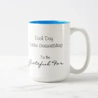 Each Day Holds Something to be Grateful For Mug