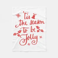 tis the season to be jolly fleece blanket