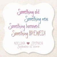 Something Old New Borrowed Brewed Wedding Favor Paper Coaster