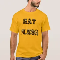 Eat Flesh Mens T-Shirt