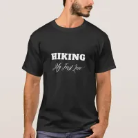 *~* HIKING - MY FIRST LOVE Original T-Shirt