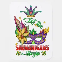 Let The Shenanigans Begin Mardi Gras Baby Blanket