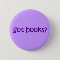 Got Books? Purple Button