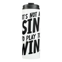 No Sin to Win Boardgamer Meeple Fun Statement Thermal Tumbler