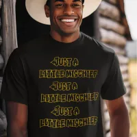 Playful Typography: Just a Little mischief T-Shirt