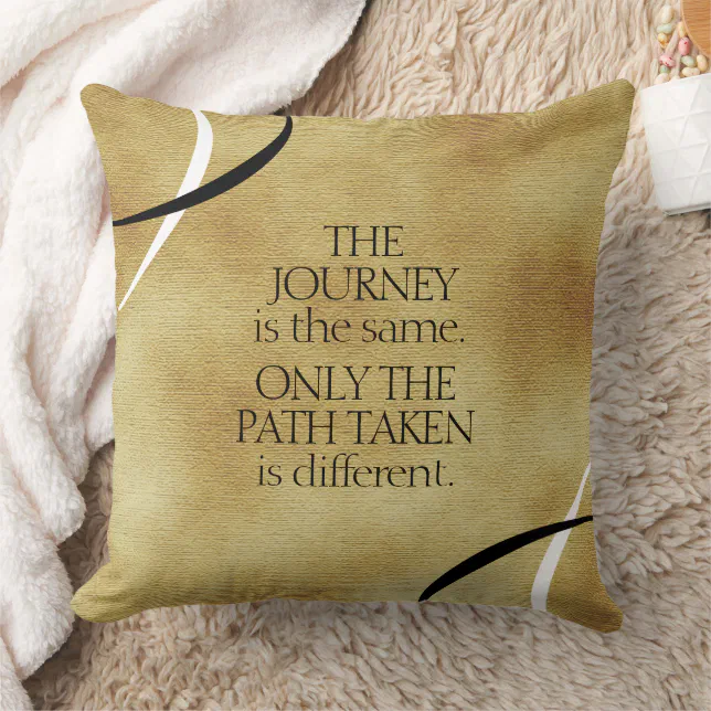 Inspirational Journeys and Paths Quote Throw Pillow