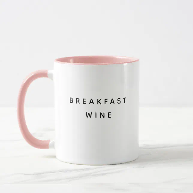 Breakfast Wine Funny Cute Trendy Quote Two-Tone Mug