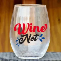 Wine Not Stemless Glass