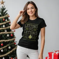 Letting Go, Letting Glow Festive  T-Shirt