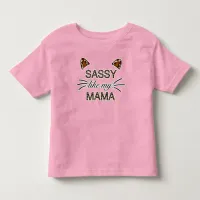 Sassy Like My Mama Leopard Print Whiskers and Ears Toddler T-shirt