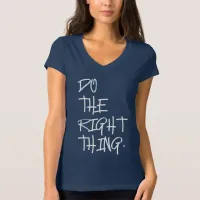 Do The Right Thing | DTRT T-Shirt