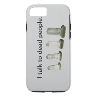 Phone Case - I talk to dead people