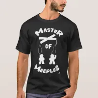 Master of Meeples Funny Gamer Puppet Design T-Shirt