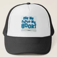 Ask Me About My Book! Fun Style Trucker Hat