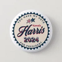 Kamala Harris 2024 | You Have my Vote  Button