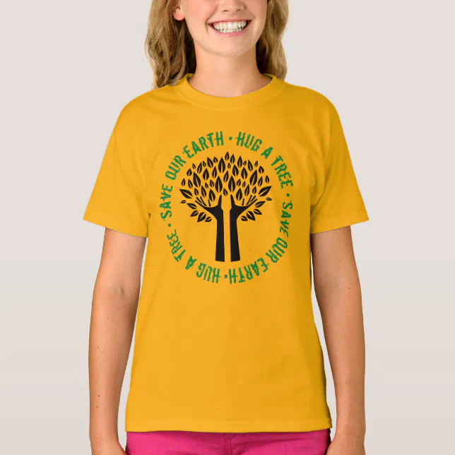 Hug a Tree Save Our Earth T-Shirt