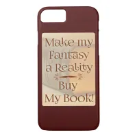 From Fantasy to Reality Author Quote iPhone 8/7 Case