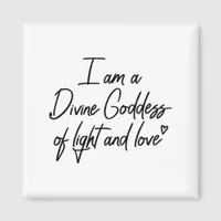 I am a divine goddess of light and love reiki magnet