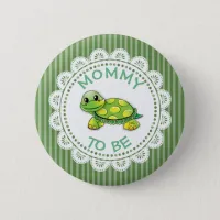 Mommy to be Baby Shower Button Turtle themed