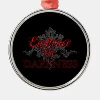 Embrace the Darkness Ornament