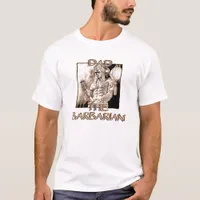 Dad,The BarbarianT-Shirt T-Shirt